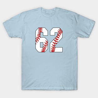 Baseball Number 62 #62 Baseball Shirt Jersey Favorite Player Biggest Fan T-Shirt